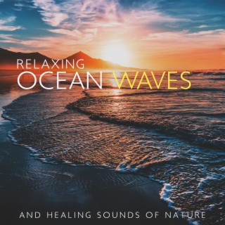 Relaxing Ocean Waves and Healing Sounds of Nature: Music for Deep Sleep (Thunderstorm, Rain and Sea)
