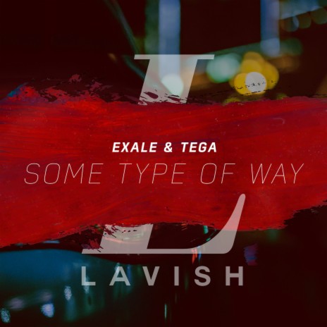 Some Type of Way ft. Tega | Boomplay Music