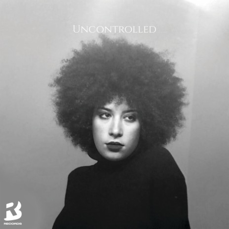 Uncontrolled | Boomplay Music