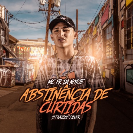 Abstinência De Curtidas ft. Dj kaique silver | Boomplay Music