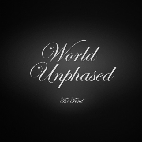 World Unphased | Boomplay Music