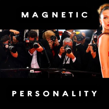 Magnetic Personality | Boomplay Music