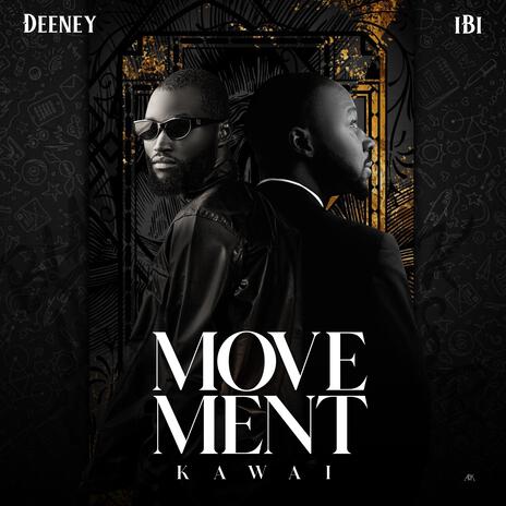 Movement Kawai ft. IBI | Boomplay Music