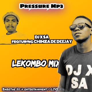 Chimza de dj & dj x sa (pressure)