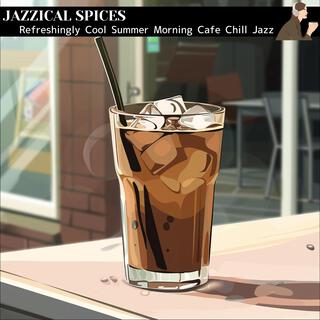 Refreshingly Cool Summer Morning Cafe Chill Jazz