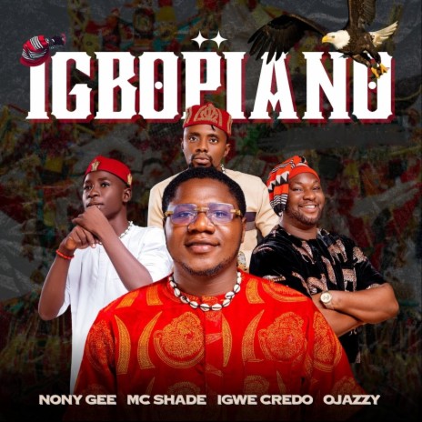 Igbopiano (feat. MC Shade, Igwe Credo & Ojazzy) | Boomplay Music