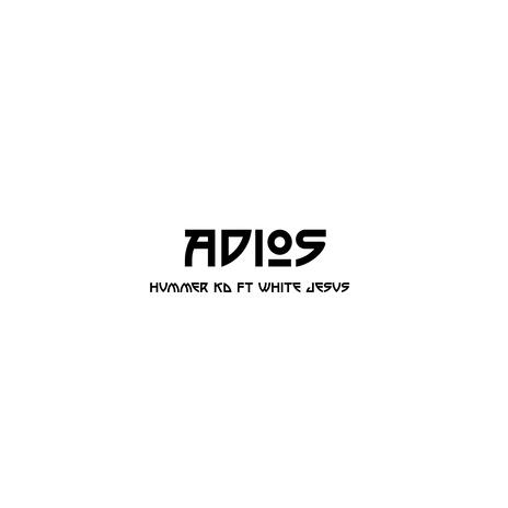 Adios ft. White Jesus | Boomplay Music