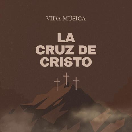 La Cruz De Cristo (Acoustic) | Boomplay Music