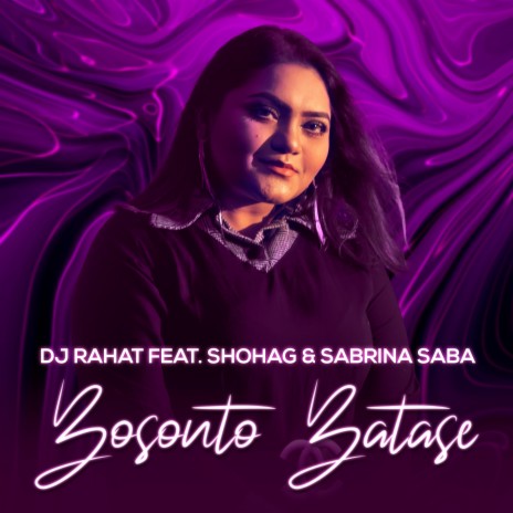 Bosonto Batase ft. Sabrina Saba & Shohag | Boomplay Music