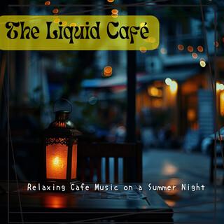 Relaxing Cafe Music on a Summer Night