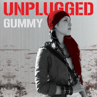 Gummy Unplugged