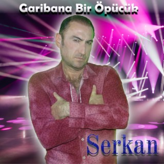 Garibana Bir Öpücük lyrics | Boomplay Music