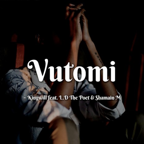 Vutomi ft. L.D The Poet & Shamain M | Boomplay Music