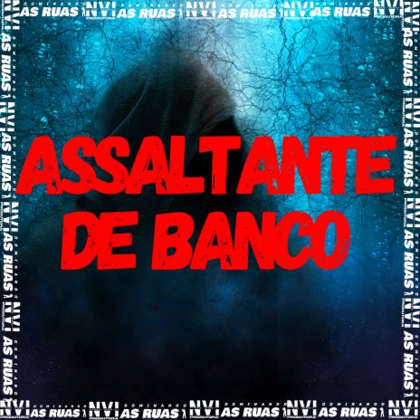 Assaltante de Banco ft. DJ LEILTON 011 & mc 4r | Boomplay Music