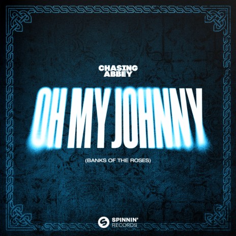 Oh My Johnny (Banks Of The Roses) | Boomplay Music