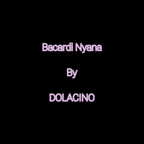 Bacardi Nyana (To Mellow and Sleazy) | Boomplay Music