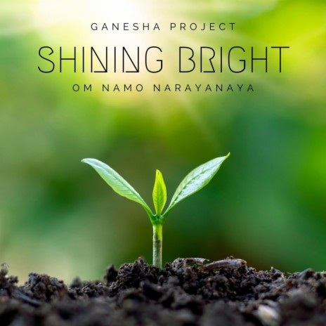 Shining Bright (Om Namo Narayanaya) ft. Pakandé