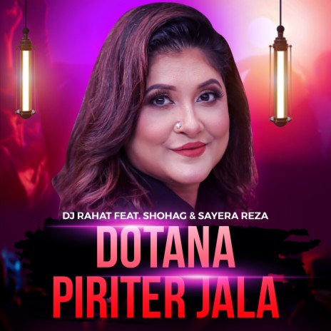 Dotana Piriter Jala ft. Shohag & Sayera Reza | Boomplay Music