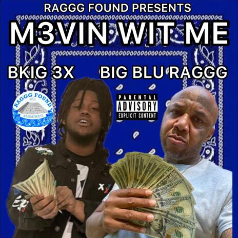 M3VIN WIT ME ft. Bkig 3x