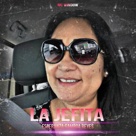 La Jefita Esperanza Gamboa Reyes | Boomplay Music