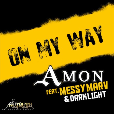 On My Way (feat. Messy Marv & DarkLight) | Boomplay Music