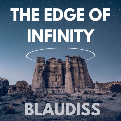 The Edge of Infinity | Boomplay Music