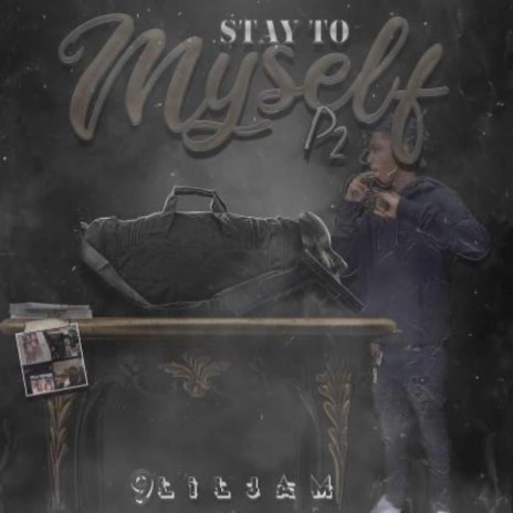 Stay To Myself Pt. 2 ft. 9liljam