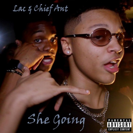 She Going (feat. Chief Ant) | Boomplay Music