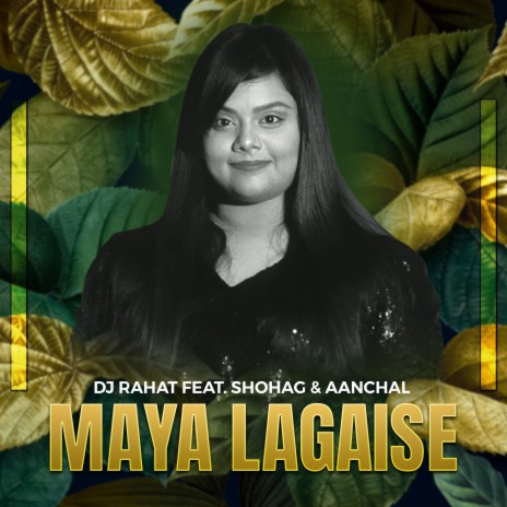 Maya Lagaise ft. Aanchal & Shohag | Boomplay Music