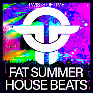 Twists Of Time Fat Summer House Beats