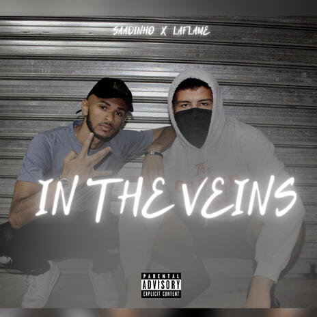 In The Veins ft. saadinho | Boomplay Music