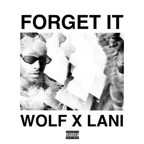 FORGET IT ft. LANi | Boomplay Music