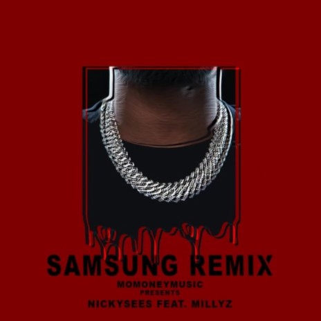 Samsung ft. Nickysees & Millyz | Boomplay Music