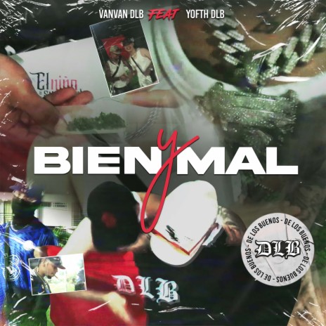 Bien y mal ft. Yofth DLB | Boomplay Music