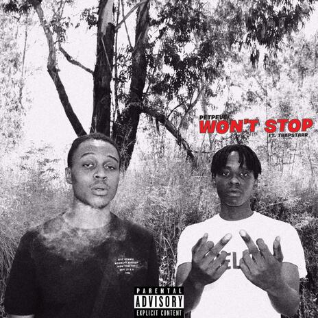 Won't Stop ft. Trapstarr | Boomplay Music