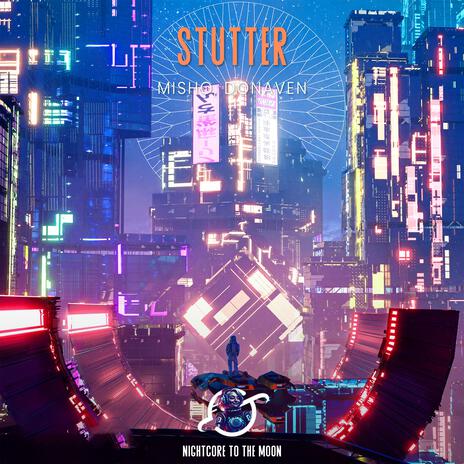 Stutter (Nightcore) ft. mISHØ & Donaven | Boomplay Music