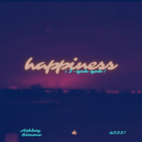 Happiness (I-Yah Yah) (clean version) ft. z333!