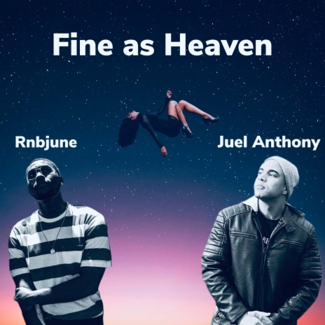 Fine as Heaven ft. Rnbjune | Boomplay Music