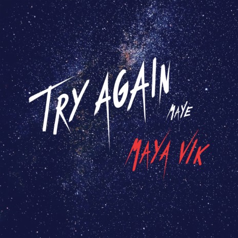 Try Again ft. Maya Vik | Boomplay Music