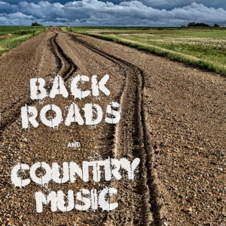 Back Roads and Country Music