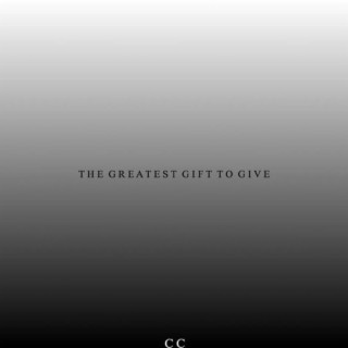 The Greatest Gift To Give