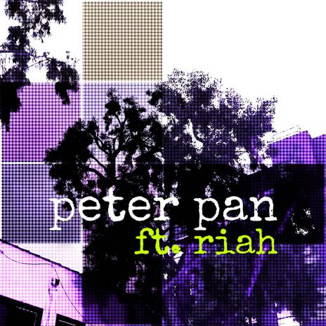 peter pan ft. Riah | Boomplay Music