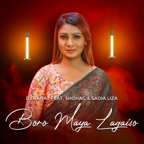 Boro Maya Lage ft. Shohag & Sadia Liza | Boomplay Music