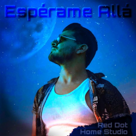 Espérame Allá (feat. Pablo Rodriguez) | Boomplay Music