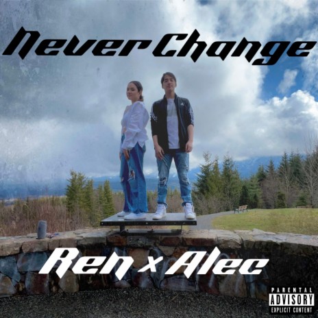 Never Change ft. Ren | Boomplay Music