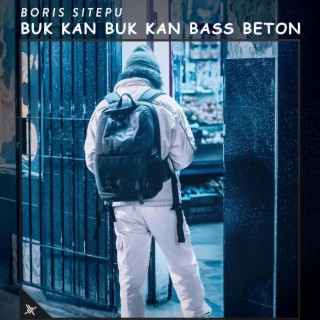 DJ Buk Kan Buk Kan Bass Beton