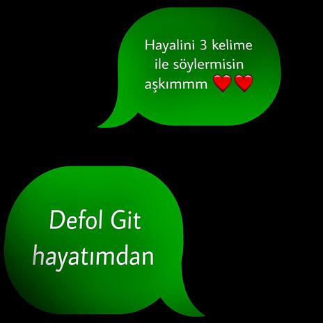 Defol Git Hayatımdan | Boomplay Music