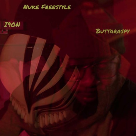 Nuke (Freestyle) ft. I9ON | Boomplay Music