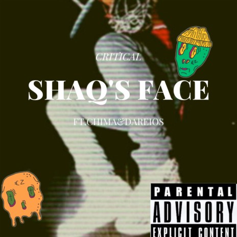 Shaq's Face ft. CHIMA & Dareios | Boomplay Music