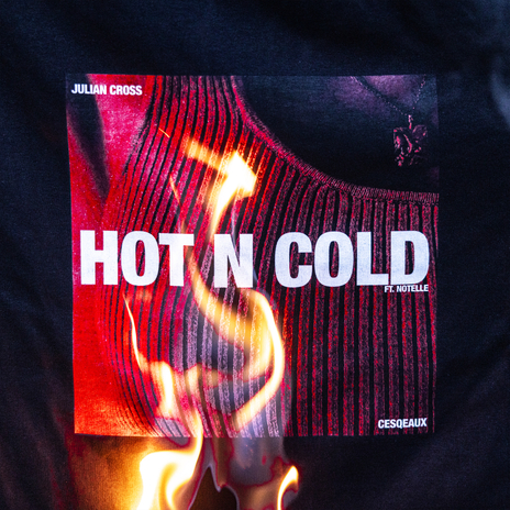 Hot N Cold ft. Cesqeaux & Notelle | Boomplay Music